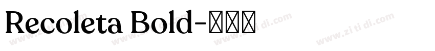 Recoleta Bold字体转换 Recoleta Bold字体转换